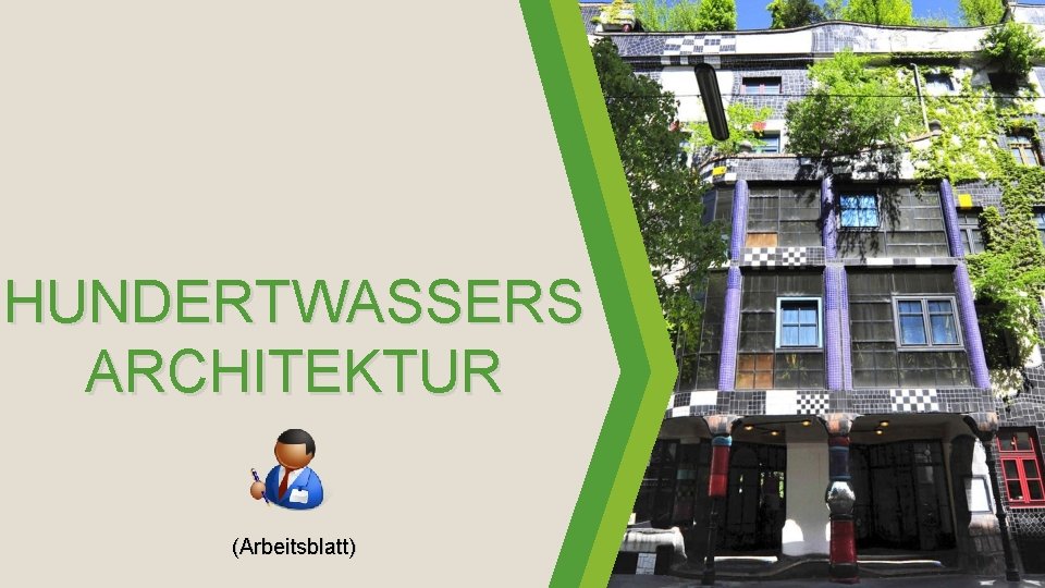HUNDERTWASSERS ARCHITEKTUR (Arbeitsblatt) 