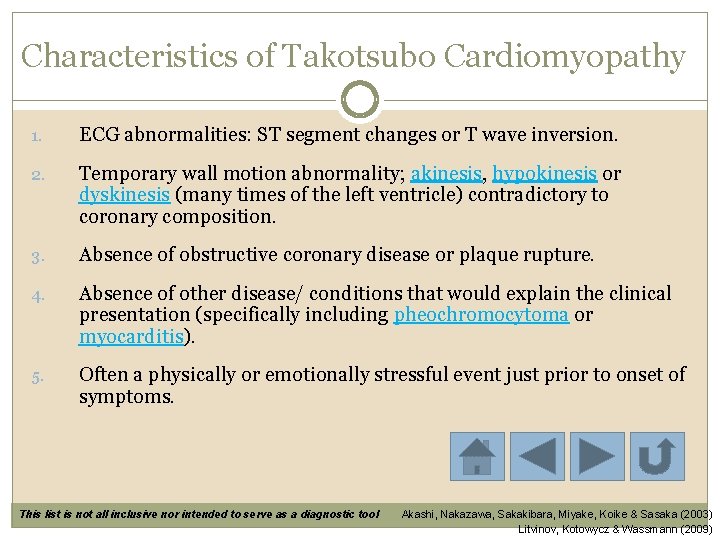 Characteristics of Takotsubo Cardiomyopathy 1. ECG abnormalities: ST segment changes or T wave inversion.