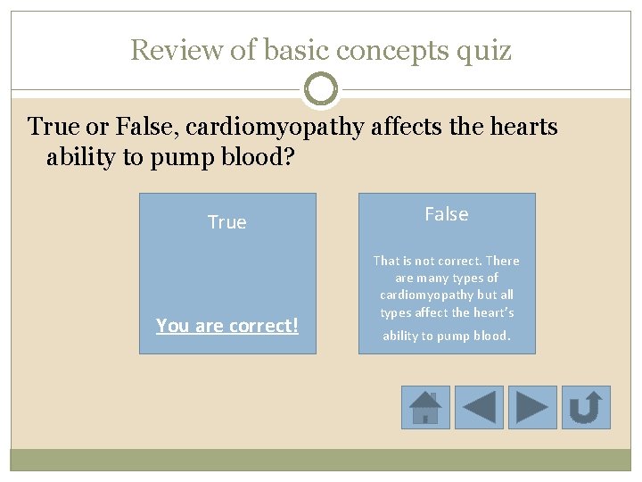 Review of basic concepts quiz True or False, cardiomyopathy affects the hearts ability to