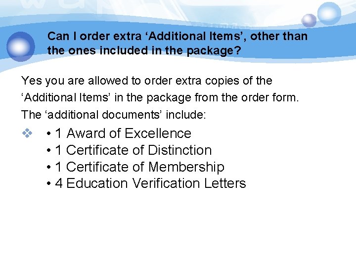 § Can I order extra ‘Additional Items’, other than the ones included in the