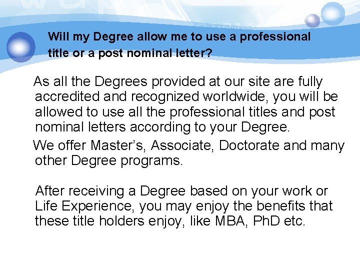 § Will my Degree allow me to use a professional title or a post