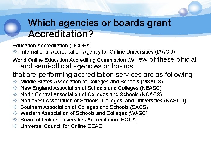 § Which agencies or boards grant Accreditation? Education Accreditation (UCOEA) v International Accreditation Agency