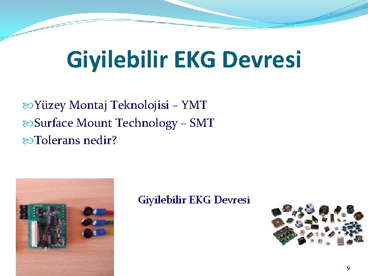 Giyilebilir EKG Devresi Yüzey Montaj Teknolojisi – YMT Surface Mount Technology – SMT Tolerans