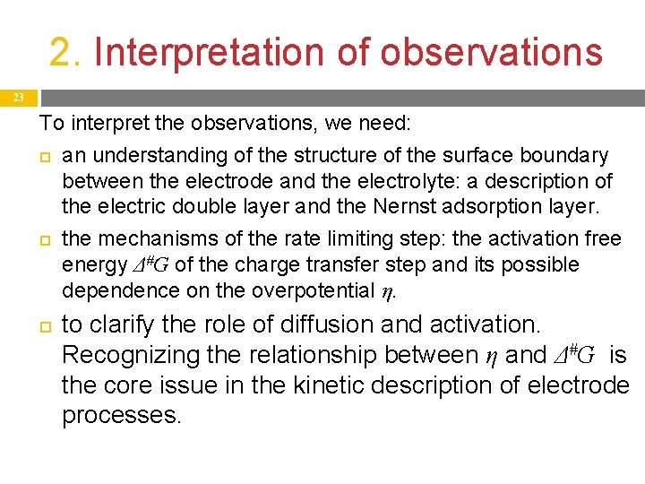 2. Interpretation of observations 23 To interpret the observations, we need: an understanding of