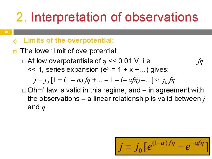 2. Interpretation of observations 30 c) Limits of the overpotential: The lower limit of