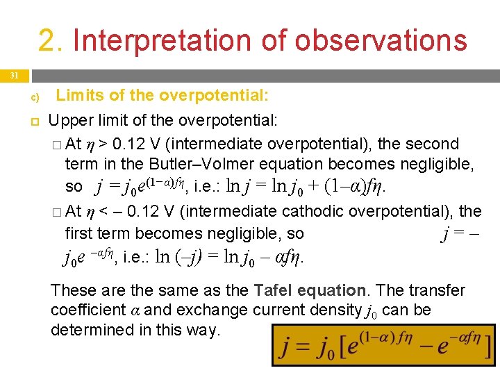 2. Interpretation of observations 31 c) Limits of the overpotential: Upper limit of the
