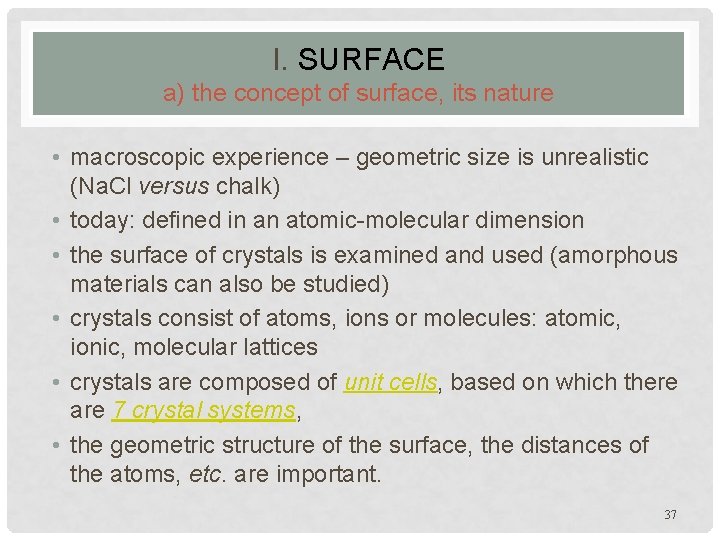 I. SURFACE a) the concept of surface, its nature • macroscopic experience – geometric