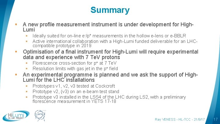 Summary § A new profile measurement instrument is under development for High. Lumi §