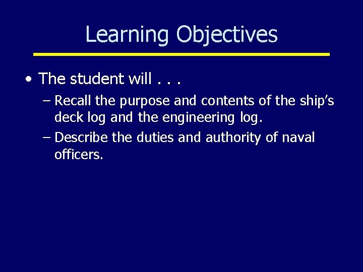 Learning Objectives • The student will. . . – Recall the purpose and contents