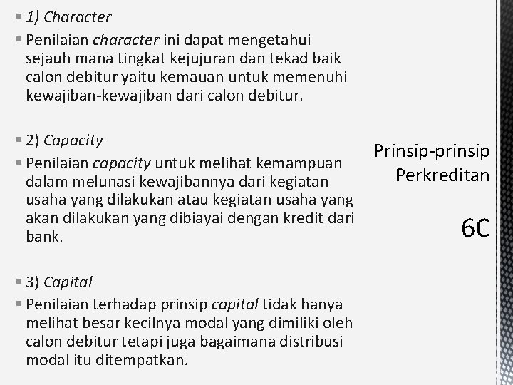 § 1) Character § Penilaian character ini dapat mengetahui sejauh mana tingkat kejujuran dan