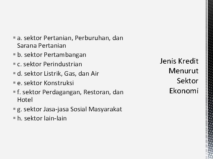 § a. sektor Pertanian, Perburuhan, dan Sarana Pertanian § b. sektor Pertambangan § c.