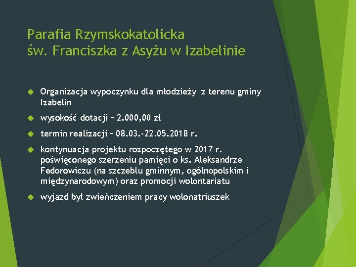 Parafia Rzymskokatolicka św. Franciszka z Asyżu w Izabelinie Organizacja wypoczynku dla młodzieży z terenu