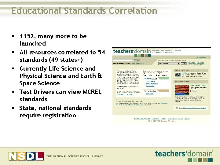 Educational Standards Correlation § 1152, many more to be launched § All resources correlated