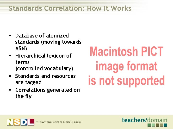 Standards Correlation: How It Works § Database of atomized standards (moving towards ASN) §