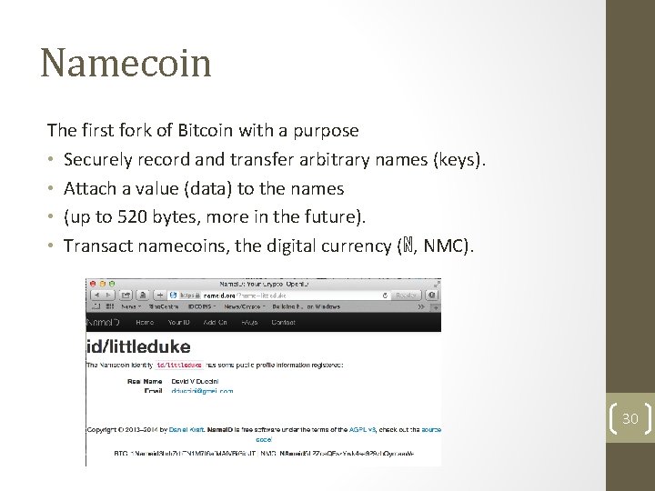 Namecoin The first fork of Bitcoin with a purpose • Securely record and transfer