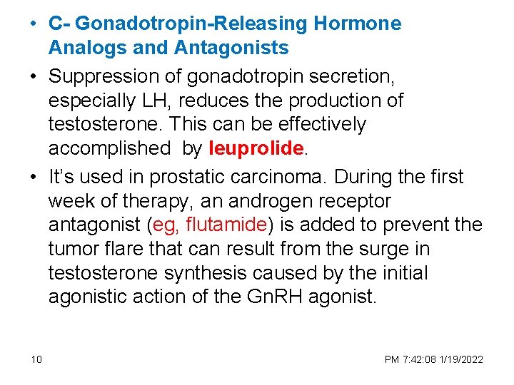  • C- Gonadotropin-Releasing Hormone Analogs and Antagonists • Suppression of gonadotropin secretion, especially