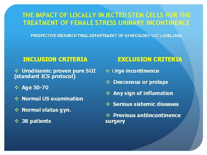 THE IMPACT OF LOCALLY INJECTED STEM CELLS FOR THE TREATMENT OF FEMALE STRESS URINARY