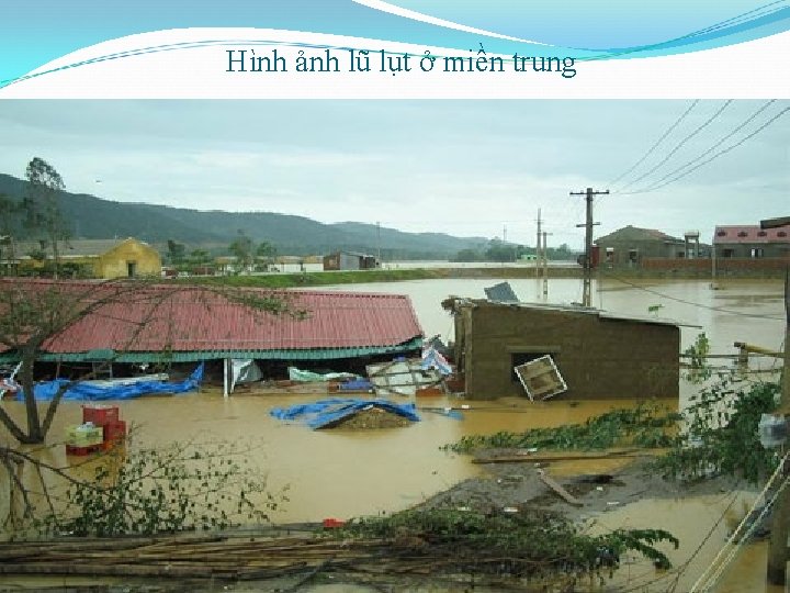 Hình ảnh lũ lụt ở miền trung 