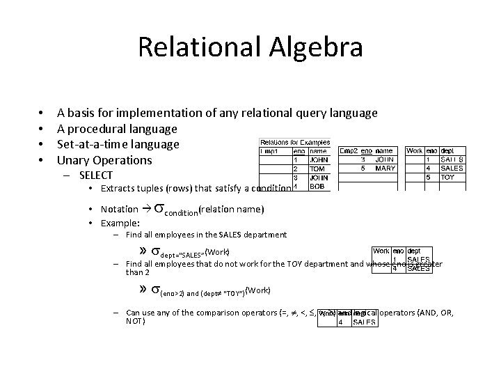 Relational Algebra • • A basis for implementation of any relational query language A