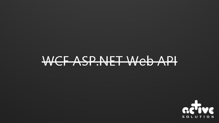 WCF ASP. NET Web API 