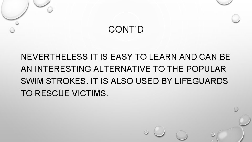 CONT’D NEVERTHELESS IT IS EASY TO LEARN AND CAN BE AN INTERESTING ALTERNATIVE TO