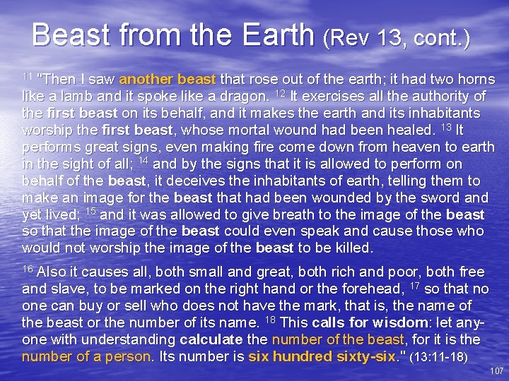 Beast from the Earth (Rev 13, cont. ) "Then I saw another beast that
