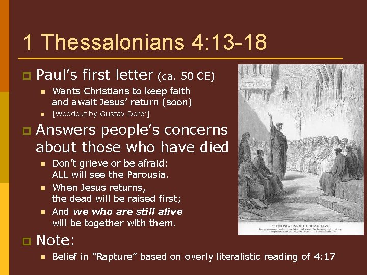 1 Thessalonians 4: 13 -18 p Paul’s first letter (ca. 50 CE) n n