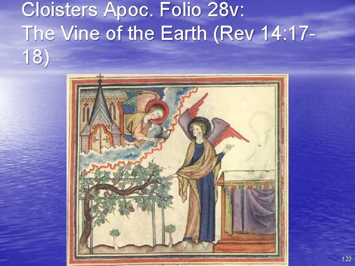 Cloisters Apoc. Folio 28 v: The Vine of the Earth (Rev 14: 1718) 122