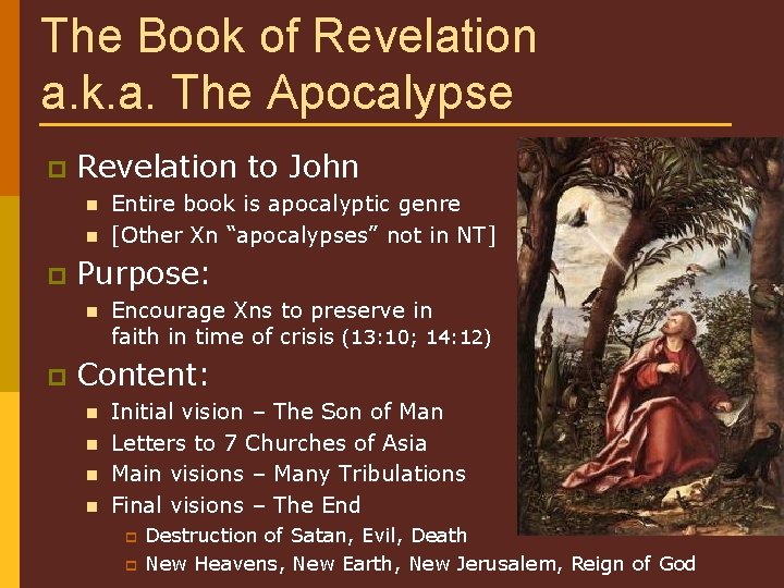 The Book of Revelation a. k. a. The Apocalypse p Revelation to John n