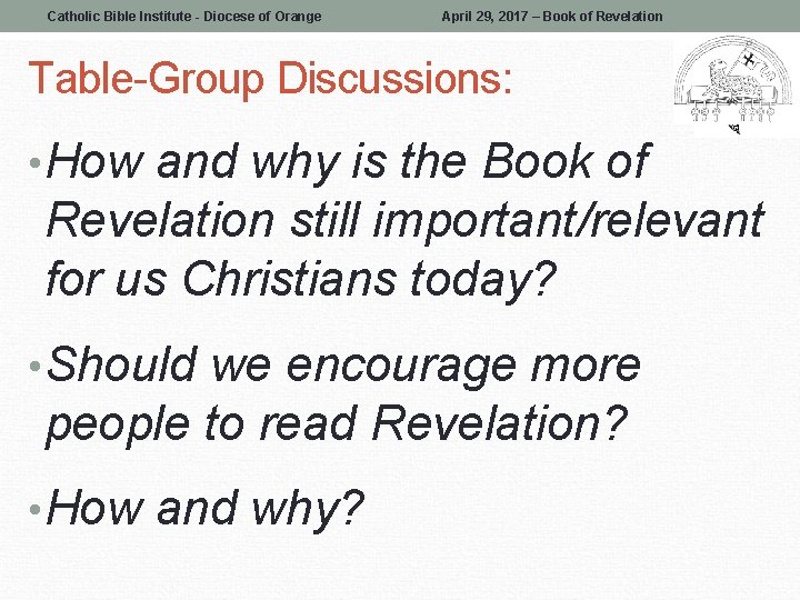 Catholic Bible Institute - Diocese of Orange April 29, 2017 – Book of Revelation