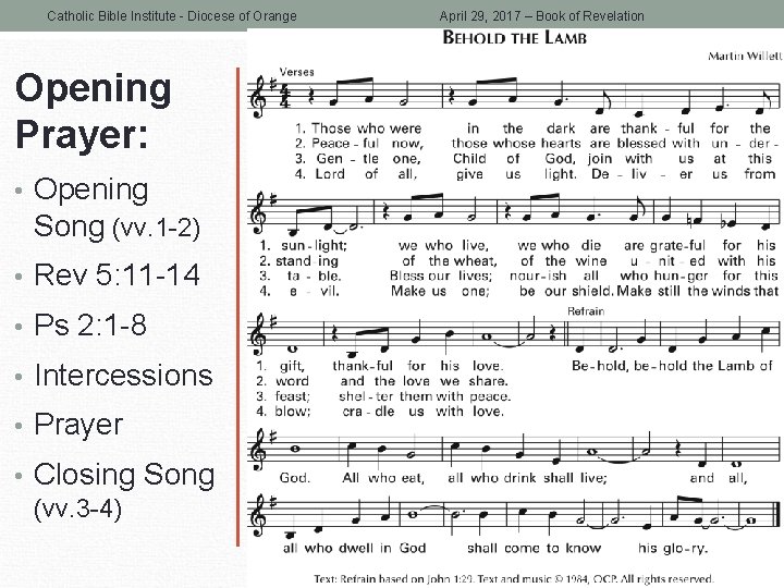 Catholic Bible Institute - Diocese of Orange Opening Prayer: • Opening Song (vv. 1