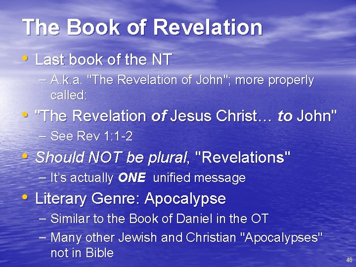 The Book of Revelation • Last book of the NT – A. k. a.