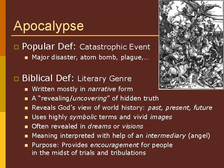 Apocalypse p Popular Def: Catastrophic Event n p Major disaster, atom bomb, plague, …