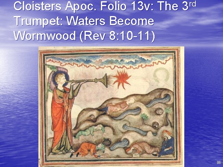 Cloisters Apoc. Folio 13 v: The 3 rd Trumpet: Waters Become Wormwood (Rev 8: