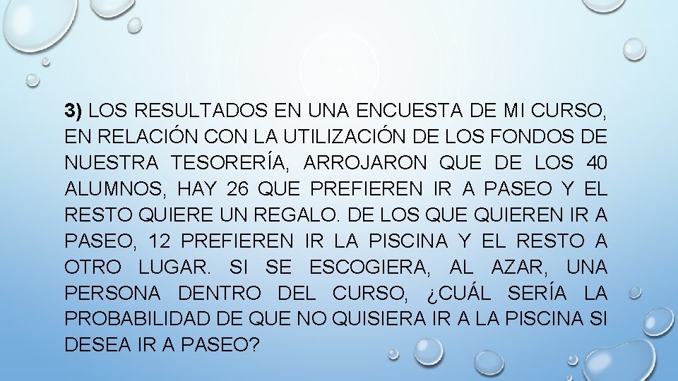 3) LOS RESULTADOS EN UNA ENCUESTA DE MI CURSO, EN RELACIÓN CON LA UTILIZACIÓN