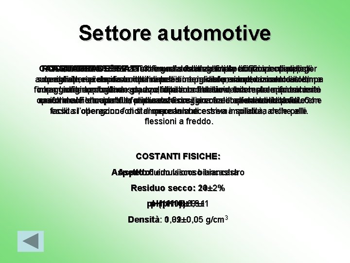 Settore automotive ® MATT CAR-BINDER ROD CAR-BINDER AQUAGRADE 55: è una. STEP sostanza STEP