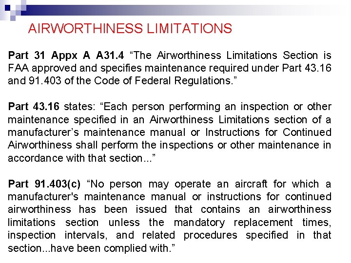 AIRWORTHINESS LIMITATIONS Part 31 Appx A A 31. 4 “The Airworthiness Limitations Section is