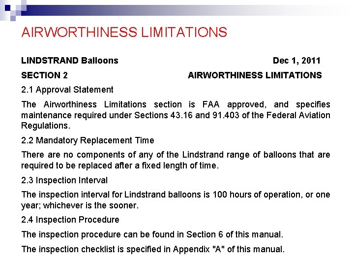 AIRWORTHINESS LIMITATIONS LINDSTRAND Balloons SECTION 2 Dec 1, 2011 AIRWORTHINESS LIMITATIONS 2. 1 Approval