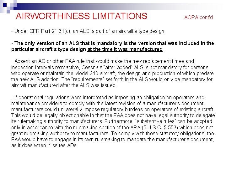 AIRWORTHINESS LIMITATIONS AOPA cont'd - Under CFR Part 21. 31(c), an ALS is part