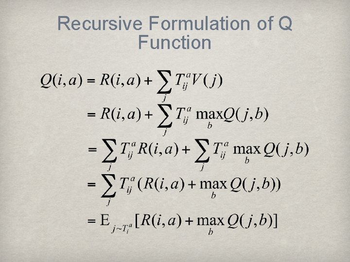 Recursive Formulation of Q Function 