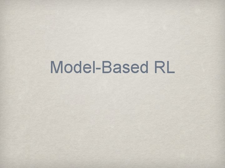 Model-Based RL 