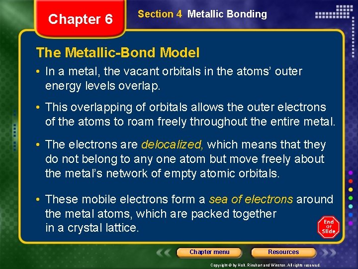 Chapter 6 Section 4 Metallic Bonding The Metallic-Bond Model • In a metal, the
