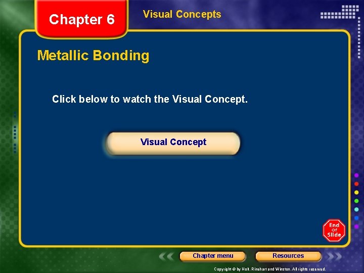 Chapter 6 Visual Concepts Metallic Bonding Click below to watch the Visual Concept Chapter