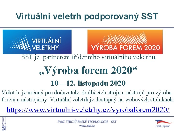 Virtuální veletrh podporovaný SST je partnerem třídenního virtuálního veletrhu „Výroba forem 2020“ 10 –