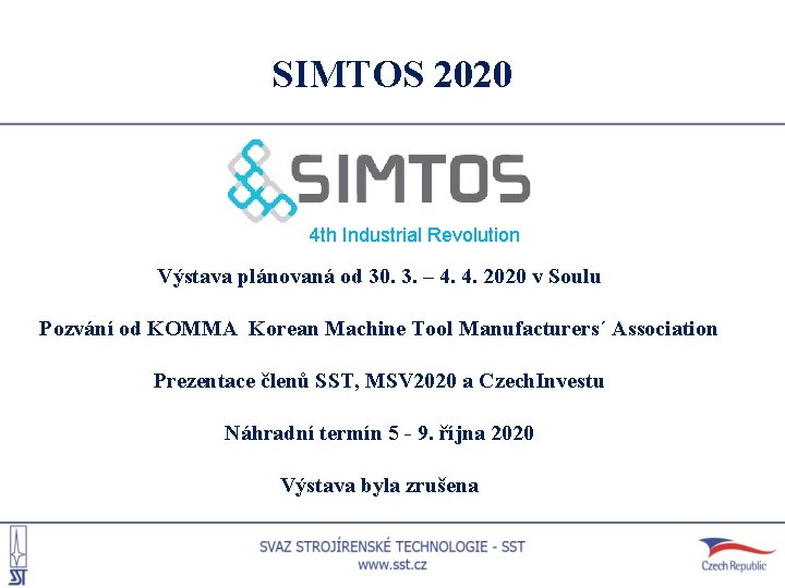 SIMTOS 2020 4 th Industrial Revolution Výstava plánovaná od 30. 3. – 4. 4.