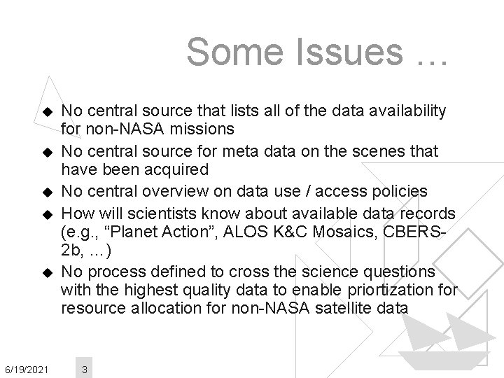 Some Issues … u u u 6/19/2021 No central source that lists all of