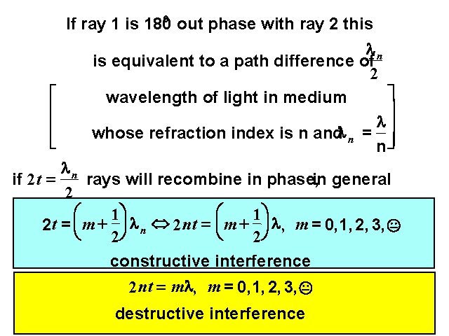 If ray 1 is 1800 out phase with ray 2 this ln is equivalent
