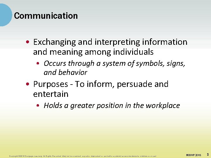 Communication • Exchanging and interpreting information and meaning among individuals • Occurs through a Communication • Exchanging and interpreting information and meaning among individuals • Occurs through a