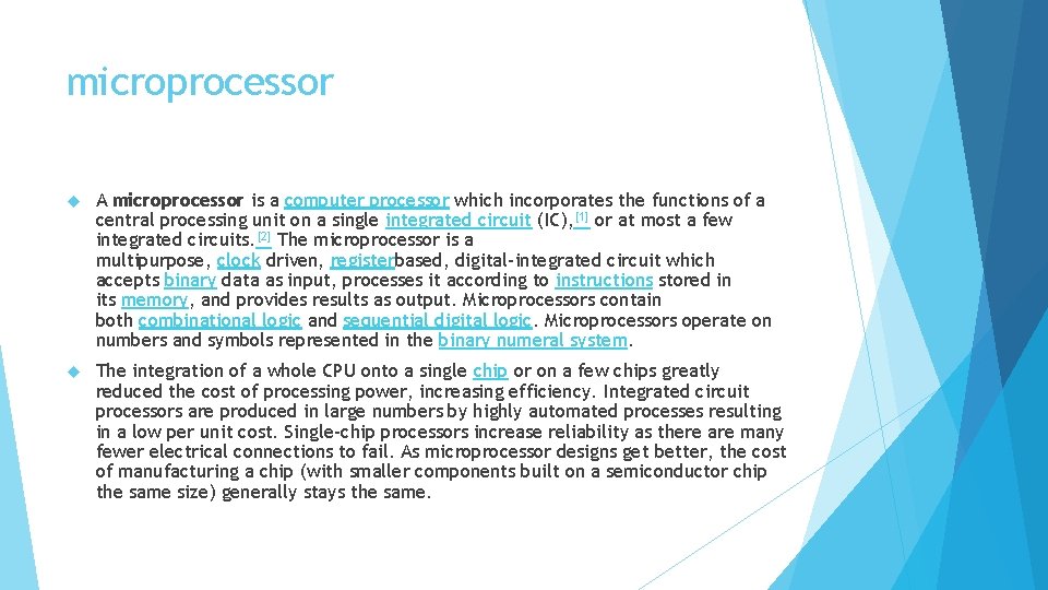 microprocessor A microprocessor is a computer processor which incorporates the functions of a central