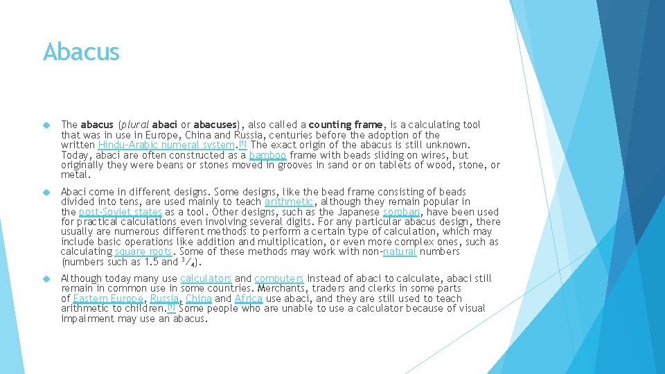 Abacus The abacus (plural abaci or abacuses), also called a counting frame, is a